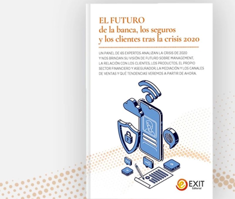 El futuro de la banca, los seguros y los clientes tras la crisis del 2020