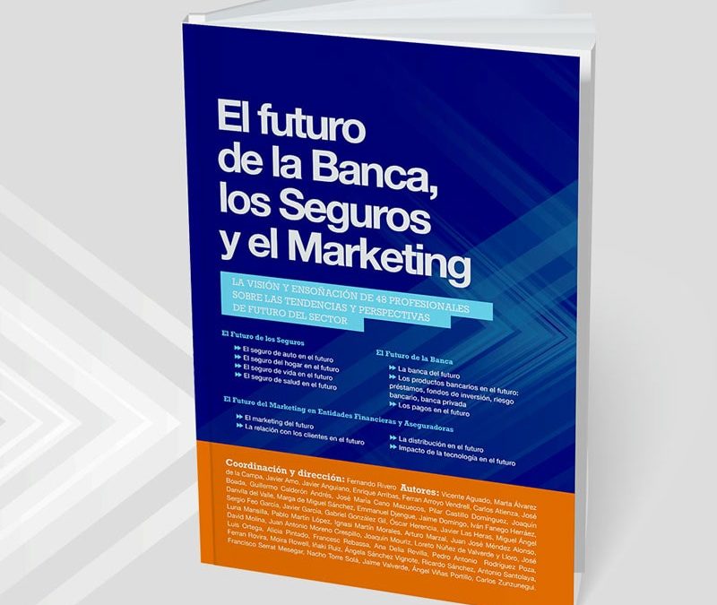 El futuro de la Banca, los Seguros y el Marketing